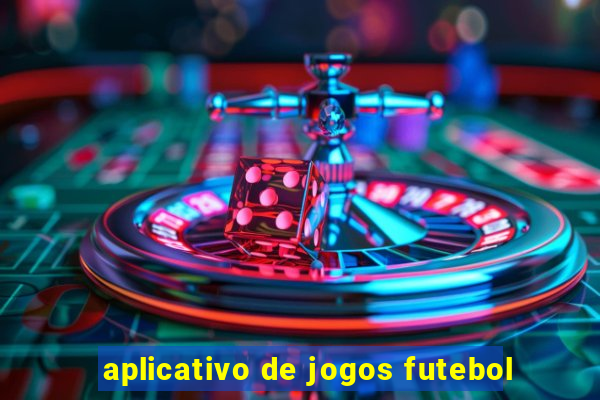 aplicativo de jogos futebol